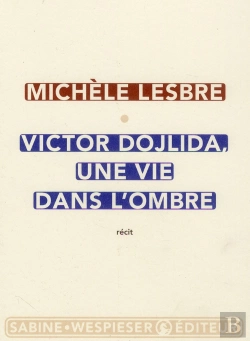 Bertrand.pt - Victor Dojlida, Une Vie Dans L'Ombre