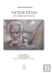 Victor Hugo Et L Ere Nouvelle