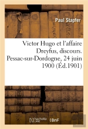 Victor Hugo Et L'Affaire Dreyfus, Discours. Pessac-Sur-Dordogne, 24 Juin 1900