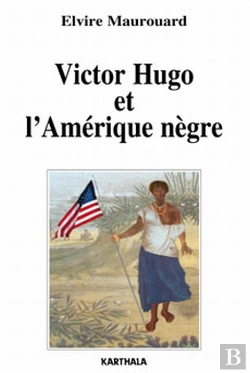 Bertrand.pt - Victor Hugo Et L'Amérique Nègre