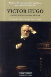 Victor Hugo ; Homme De Lettres Homme De Droit