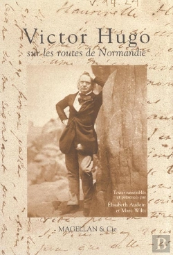 Bertrand.pt - Victor Hugo Sur Les Routes De Normandie