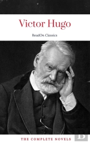 Victor Hugo: The Complete Novels (Readon Classics)