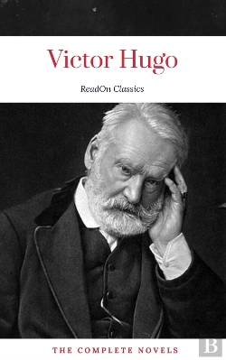 Bertrand.pt - Victor Hugo: The Complete Novels (Readon Classics)