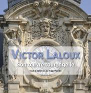Victor Laloux ; Son Oeuvre Tourangelle