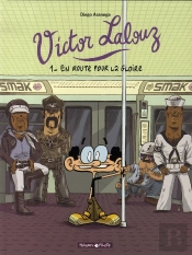Victor Lalouz Tome 1 ; En Route Pour La Gloire