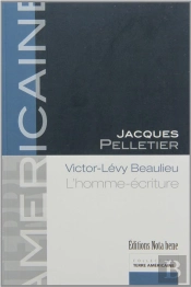 Victor-Lévy Beaulieu ; L'Homme-Écriture