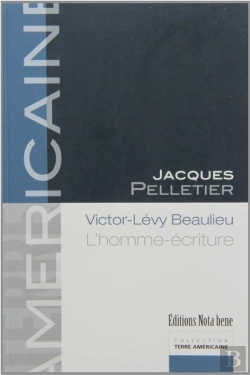 Bertrand.pt - Victor-Lévy Beaulieu ; L'Homme-Écriture