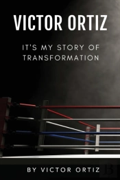 Victor Ortiz: It'S My Story Of Transform