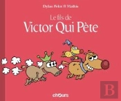 Victor Qui Pete T3 Le Fils
