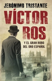 Víctor Ros Y El Gran Robo Del Oro Español (Víctor Ros 5)
