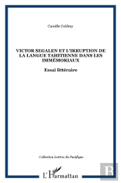 Victor Ségalen Et L'Irruption De La Langue Tahitienne