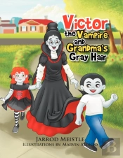 Victor The Vampire And Grandma'S Gray Hair