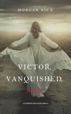 Bertrand.pt - Victor, Vanquished, Son (Of Crowns And Glory-Book 8)