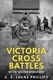 Victoria Cross Battles Of The Second World War