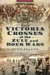 Victoria Crosses Of The Zulu And Boer Wars