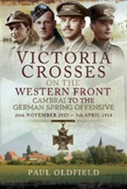 Bertrand.pt - Victoria Crosses On The Western Front - Cambrai To The German Spring Offensive