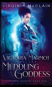 Victoria Marmot And The Meddling Goddess