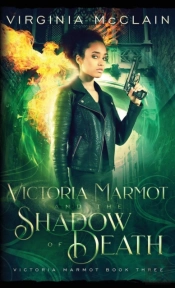 Victoria Marmot And The Shadow Of Death