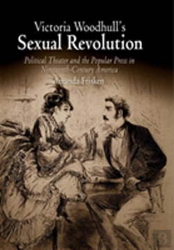 Bertrand.pt - Victoria Woodhull'S Sexual Revolution