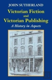 Victorian Fiction And Victorian Publishing