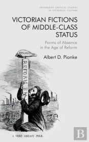 Victorian Fictions Of Middle-Class Status