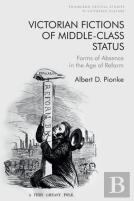 Victorian Fictions Of Middle-Class Status