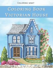 Victorian House Coloring Book