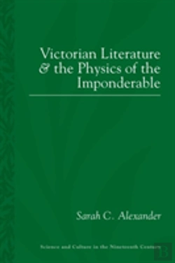 Bertrand.pt - Victorian Literature And The Phsyics Of The Imponderable