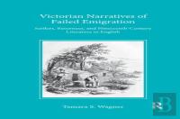 Victorian Narratives Of Failed Emigration
