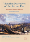 Victorian Narratives Of The Recent Past