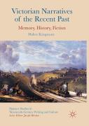 Victorian Narratives Of The Recent Past