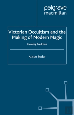 Bertrand.pt - Victorian Occultism And The Making Of Modern Magic