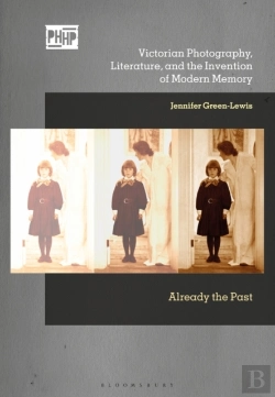 Bertrand.pt - Victorian Photography, Literature, And The Invention Of Modern Memory