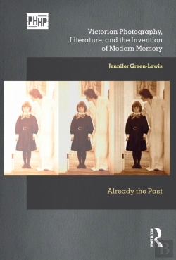 Bertrand.pt - Victorian Photography, Literature, And The Invention Of Modern Memory