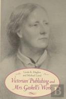Victorian Publishing And Mrs. Gaskell'S Work