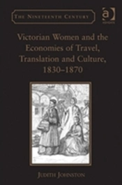 Victorian Women And The Economies Of Travel, Translation And Culture, 1830â€“1870