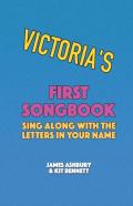 Victoria'S First Songbook