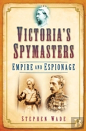 Victoria'S Spymasters
