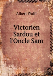 Victorien Sardou Et L'Oncle Sam