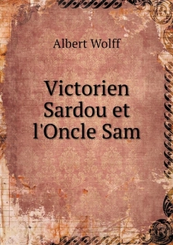 Bertrand.pt - Victorien Sardou Et L'Oncle Sam