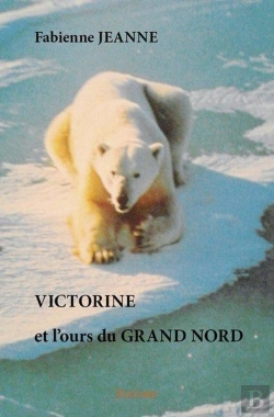 Bertrand.pt - Victorine Et L'Ours Du Grand Nord