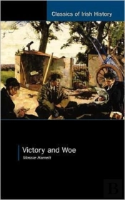 Victory And Woe: The West Limerick Brigade In The War Of Independence