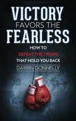Victory Favors The Fearless