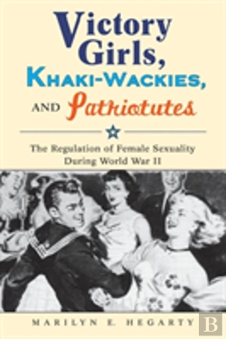 Bertrand.pt - Victory Girls, Khaki-Wackies, And Patriotutes