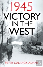 Victory In The West 1945