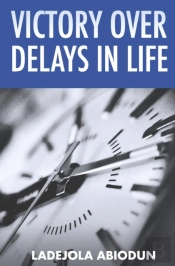 Victory Over Delays In Life