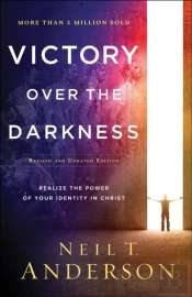 Victory Over The Darkness Â€“ Realize The Power Of Your Identity In Christ