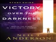 Victory Over The Darkness Study Guide Â€“ Realize The Power Of Your Identity In Christ