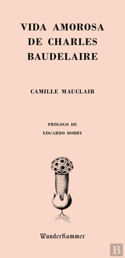 Bertrand.pt - Vida Amorosa De Charles Baudelaire